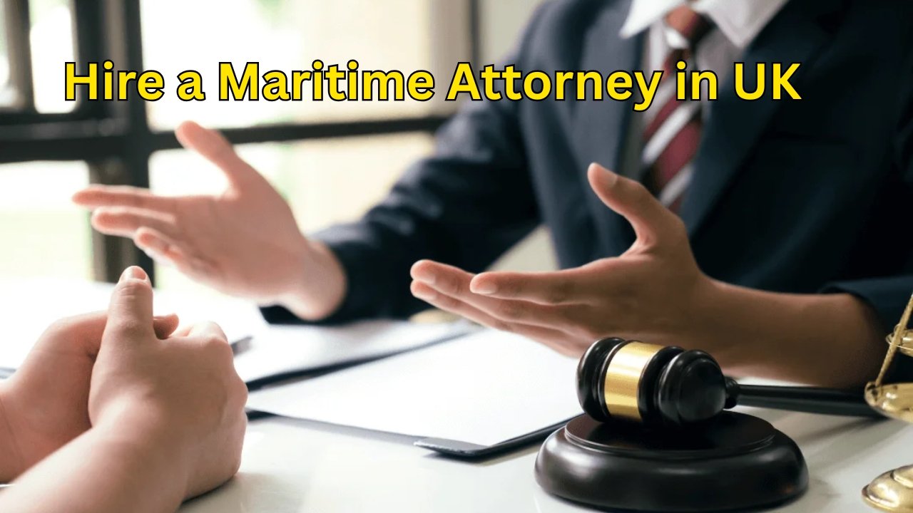 When to Hire a Maritime Attorney in the UK